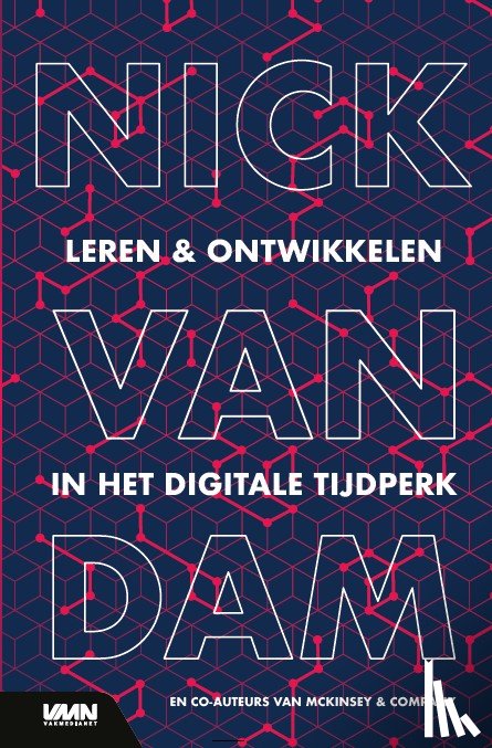 Dam, Nick Van - Leren en ontwikkelen in het digitale tijdperk