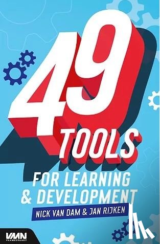 Dam, Nick van, Rijken, Jan - 49 Tools for Learning & Development