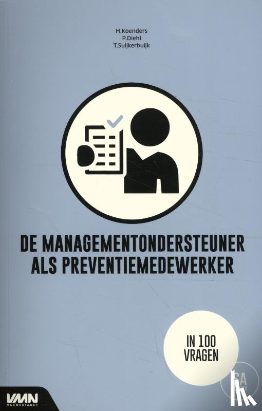 Diehl, P.J., Koenders, H., Suijkerbuijk, A.C.M. - De managementondersteuner als preventiemedewerker