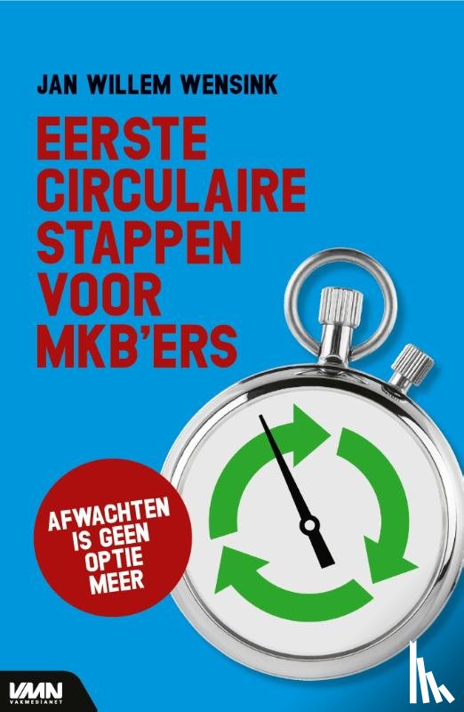 Wensink, Jan Willem - Eerste circulaire stappen voor mkb’ers