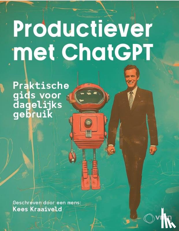 Kraaiveld, Kees - Productiever met ChatGPT