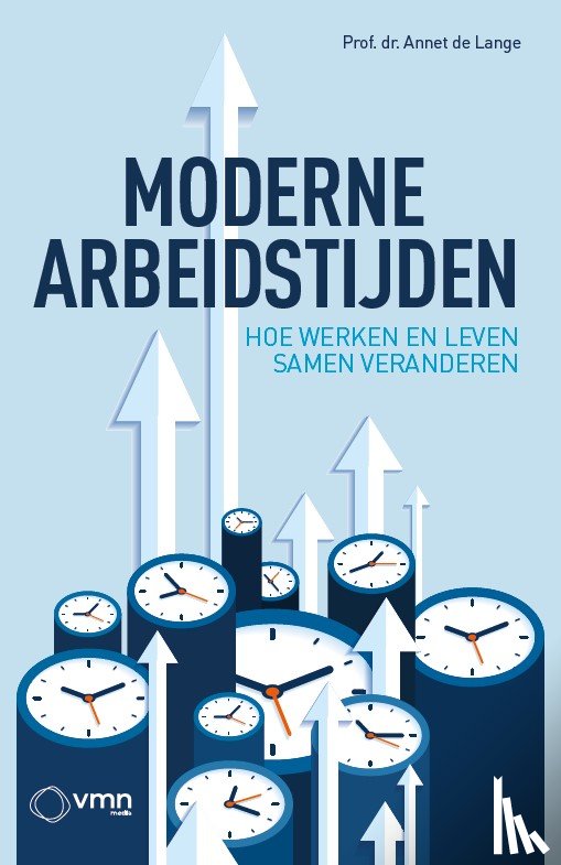 Lange, Annet de - Moderne arbeidstijden