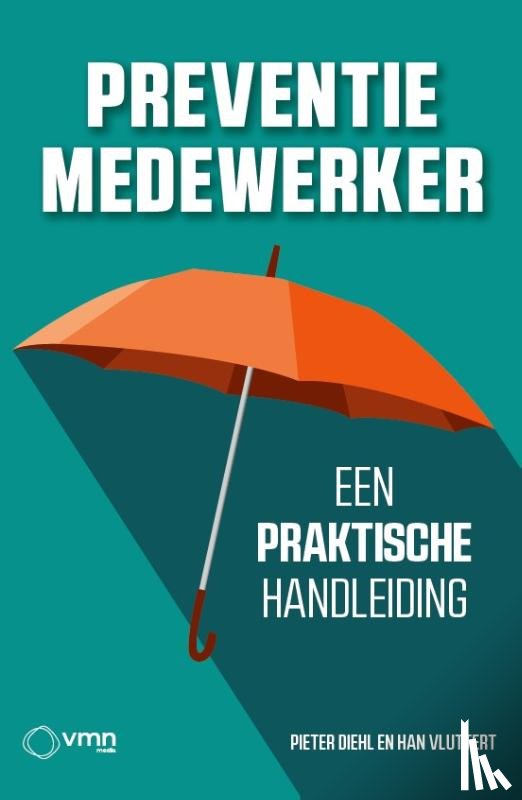 Diehl, Pieter, Vluttert, Han - Preventiemedewerker