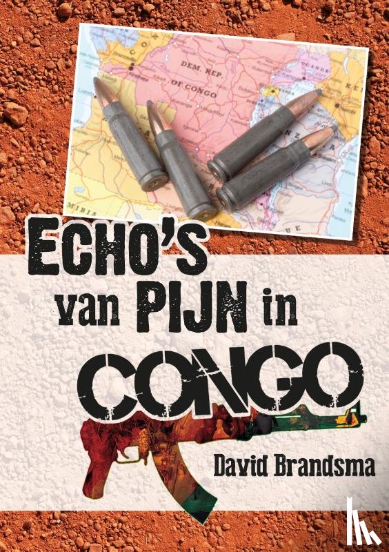 Brandsma, David - Echo's van pijn in Congo