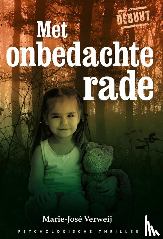 Verweij, Marie-José - Met onbedachte rade