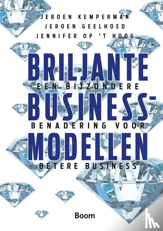 Kemperman, Jeroen, Geelhoed, Jeroen, Hoog, Jennifer op 't - Briljante businessmodellen