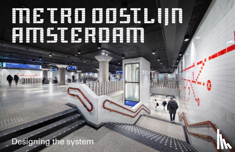 Bremen, Maarten van, Erp, Jeroen van, Lever, Maarten - Metro Oostlijn Amsterdam