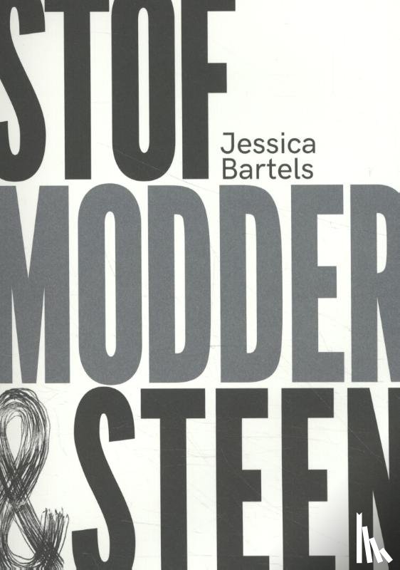 Bartels, Jessica - Stof, modder & steen