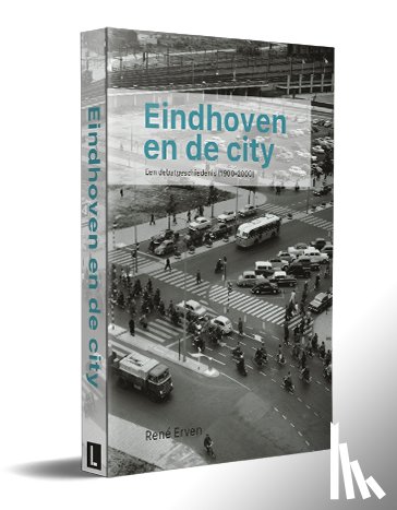Erven, René - Eindhoven en de city