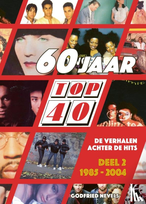 Nevels, Godfried - 60 jaar Top 40, deel 2: 1985 - 2004