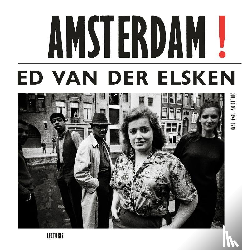 Elsken, Ed van der - Amsterdam! oude foto's 1947-1970