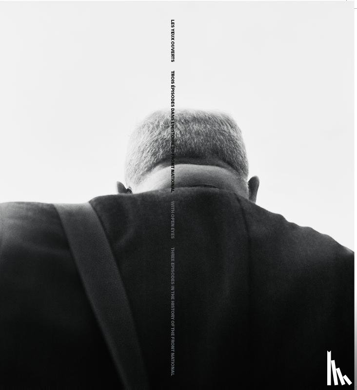 Stigter, Jeremy, Lebourg, Nicolas - With Open Eyes - Three Episodes in the History of the Front National