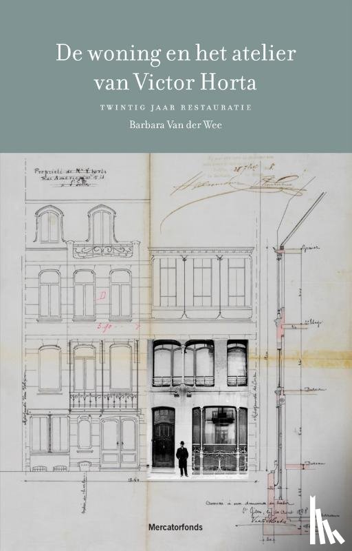 Wee, Barbara van der, Aubry, Françoise, Zurstrassen, Benjamin - Het woning en het atelier van Victor Horta