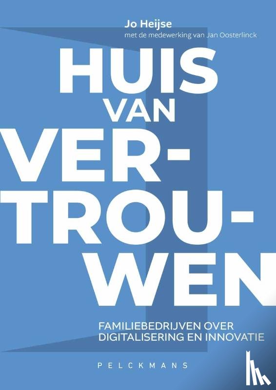 Heijse, Jo, Oosterlinck, Jan - Huis van vertrouwen