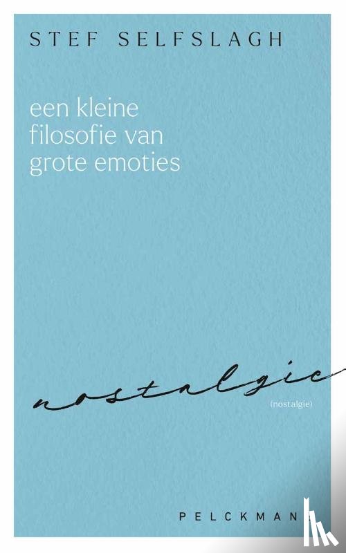 Selfslagh, Stef - Een kleine filosofie van grote emoties: Nostalgie
