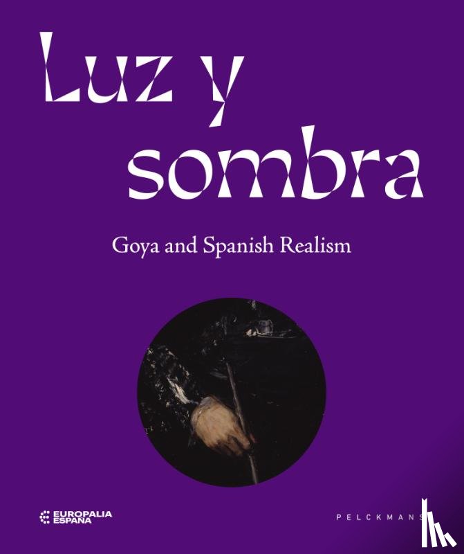 Europalia - Luz y Sombra. Goya and Spanish realism