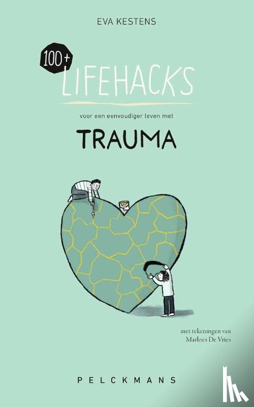 Kestens, Eva - 100+ Lifehacks voor een eenvoudiger leven met trauma