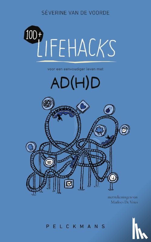 Voorde, Séverine Van de - 100+ Lifehacks voor een eenvoudiger leven met ADHD