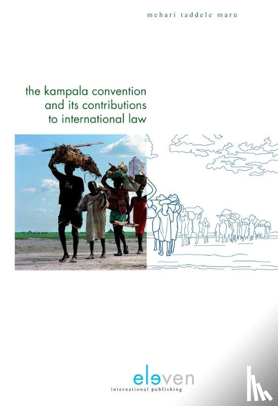 Taddele Maru, Mehari - The Kampala convention and its contributions to international law
