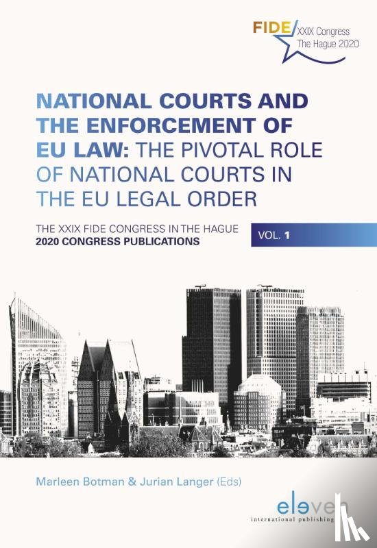  - National Courts and the Enforcement of EU Law: The Pivotal Role of National Courts in the EU Legal Order