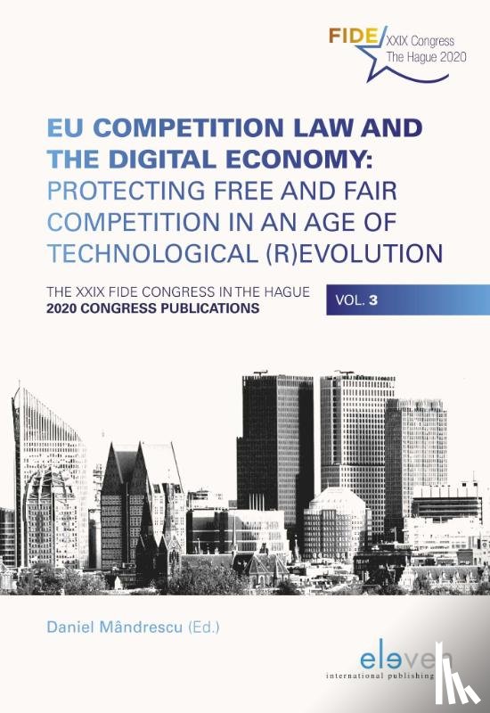  - EU Competition Law and the Digital Economy: Protecting Free and Fair Competition in an Age of Technological (R)evolution