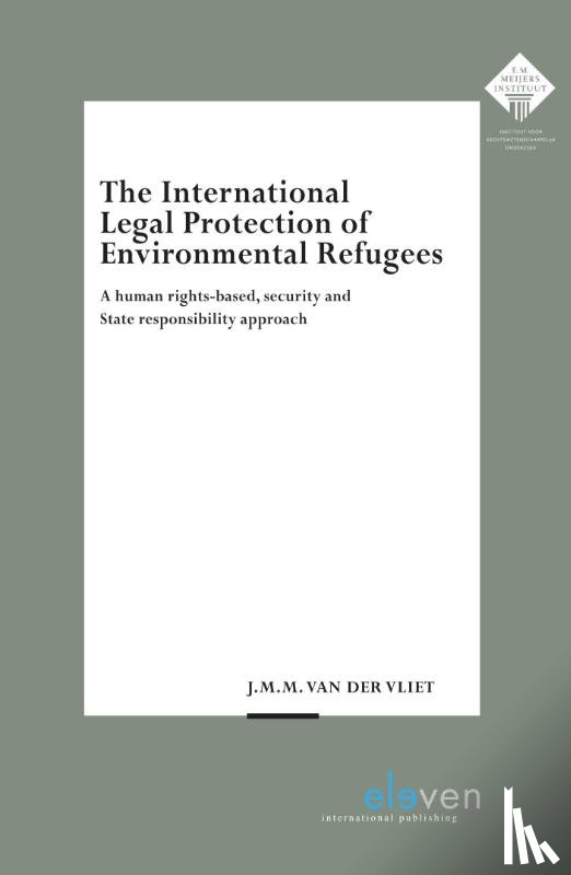 Vliet, J.M.M. van der - The International Legal Protection of Environmental Refugees