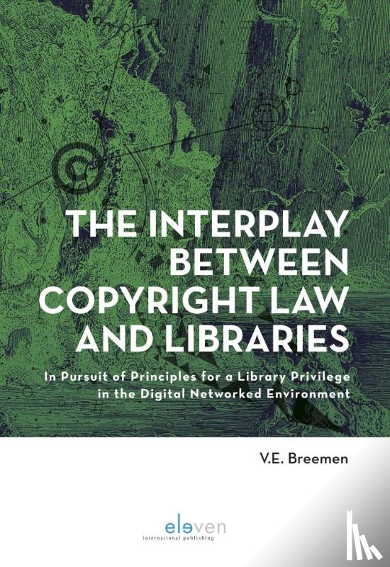 Breemen, V.E. - The Interplay Between Copyright Law and Libraries