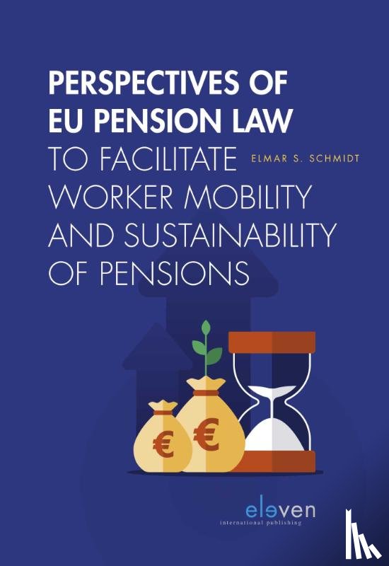 Schmidt, E.S. - Perspectives of EU Pension Law to facilitate worker mobility and sustainability of pensions