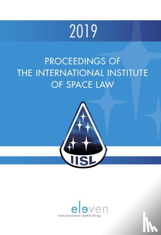  - Proceedings of the International Institute of Space Law 2019
