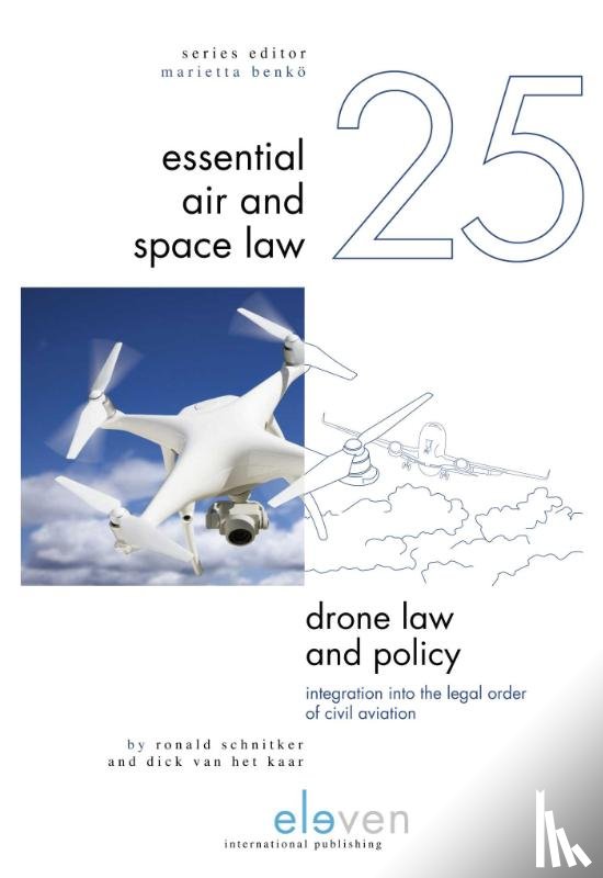 Schnitker, Ronald, Kaar, Dick van het - Drone Law and Policy