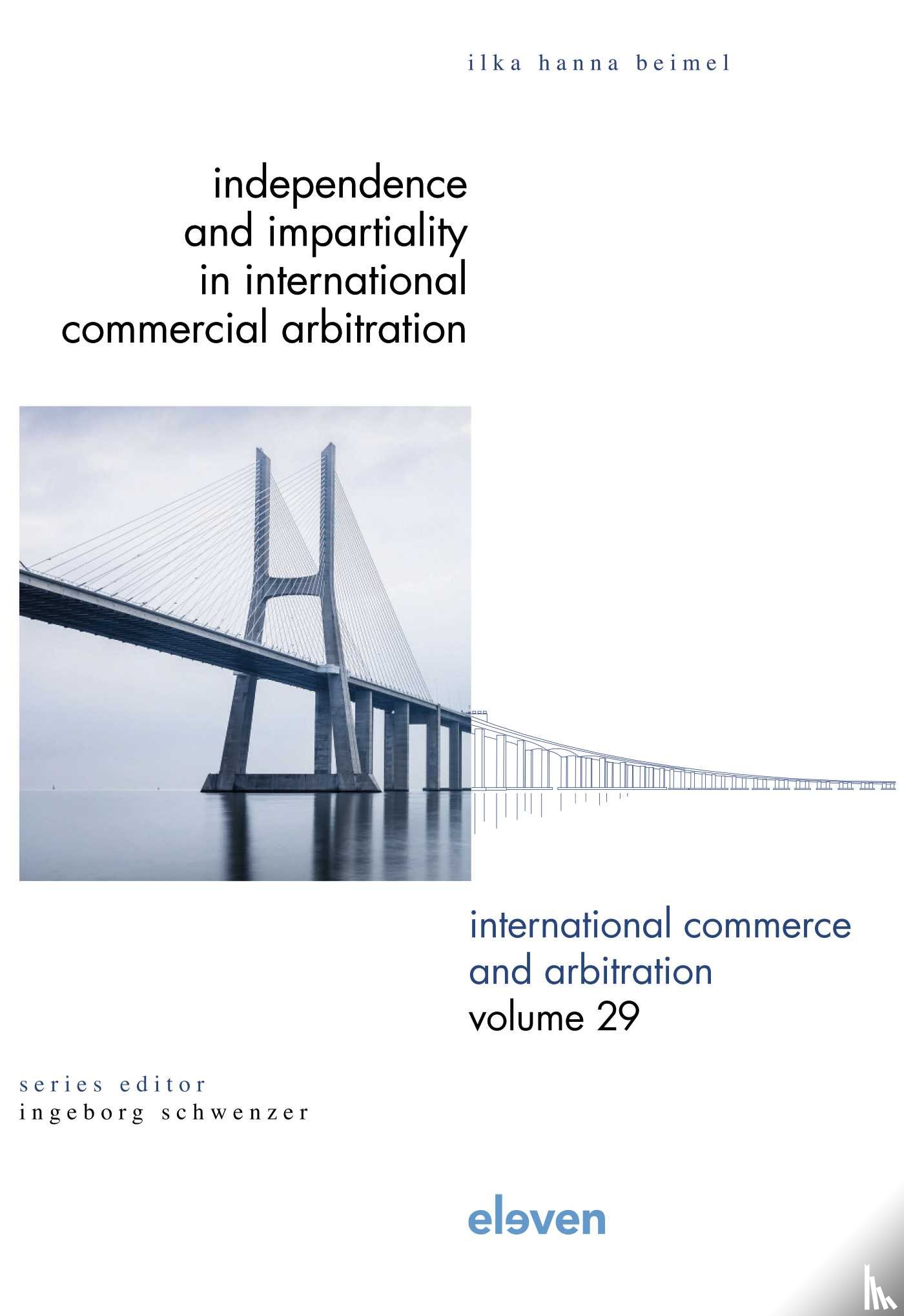 Beimel, Ilka Hanna - Independence and Impartiality in International Commercial Arbitration