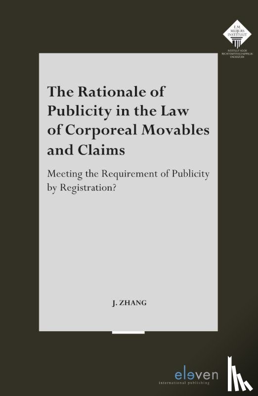 Zhang, Jing - The Rationale of Publicity in the Law of Corporeal Movables and Claims