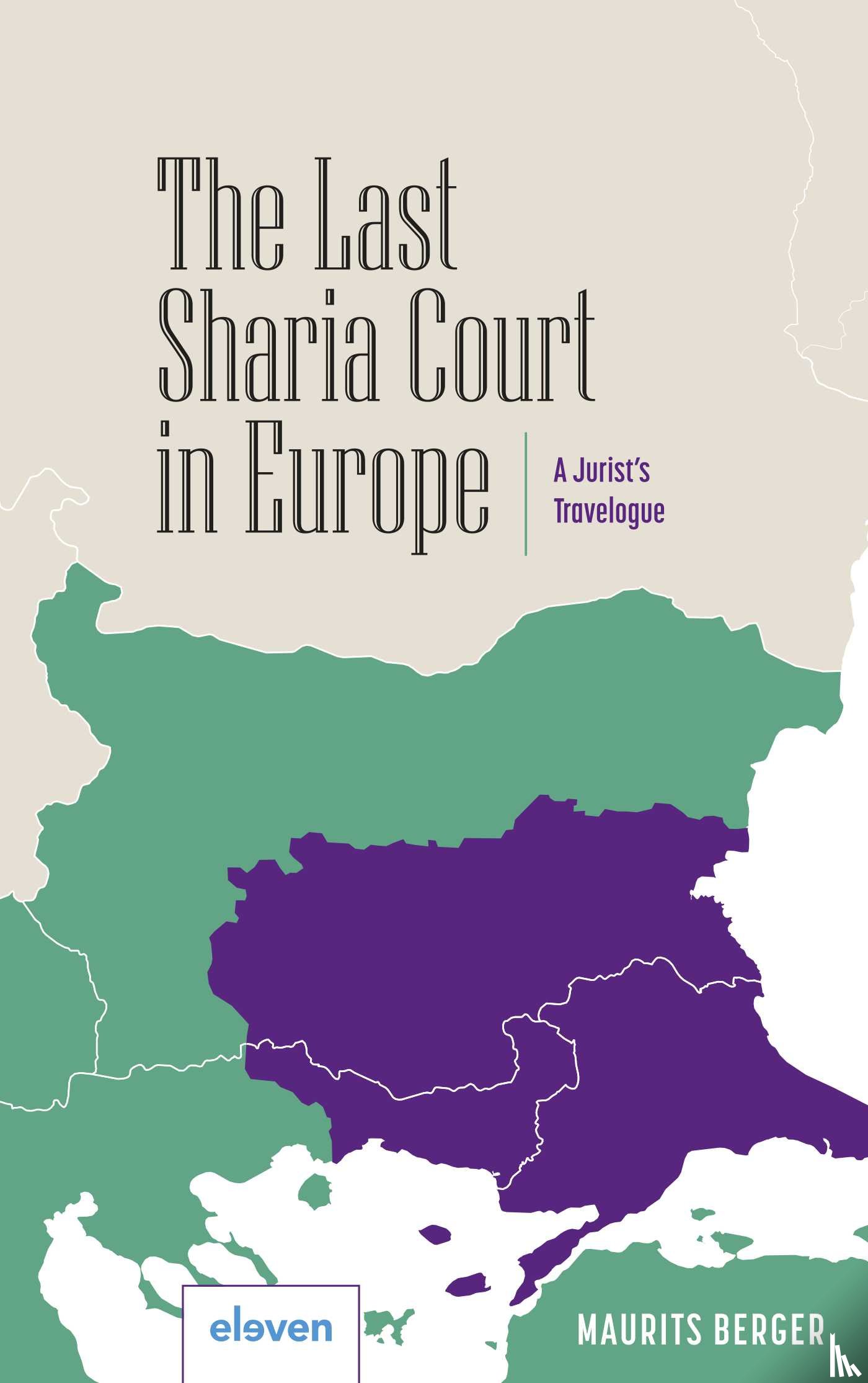 Berger, Maurits - The Last Sharia Court in Europe