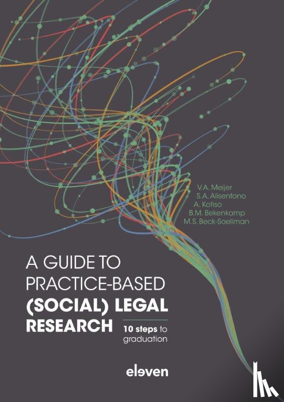 Meijer, V.A., Alisentono, S.A., Kotiso, A., Bekenkamp, B.M., Beck-Soeliman, M.S. - A guide to practice-based (social) legal research