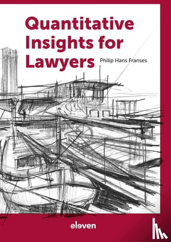 Franses, Philip Hans - Quantitative Insights for Lawyers