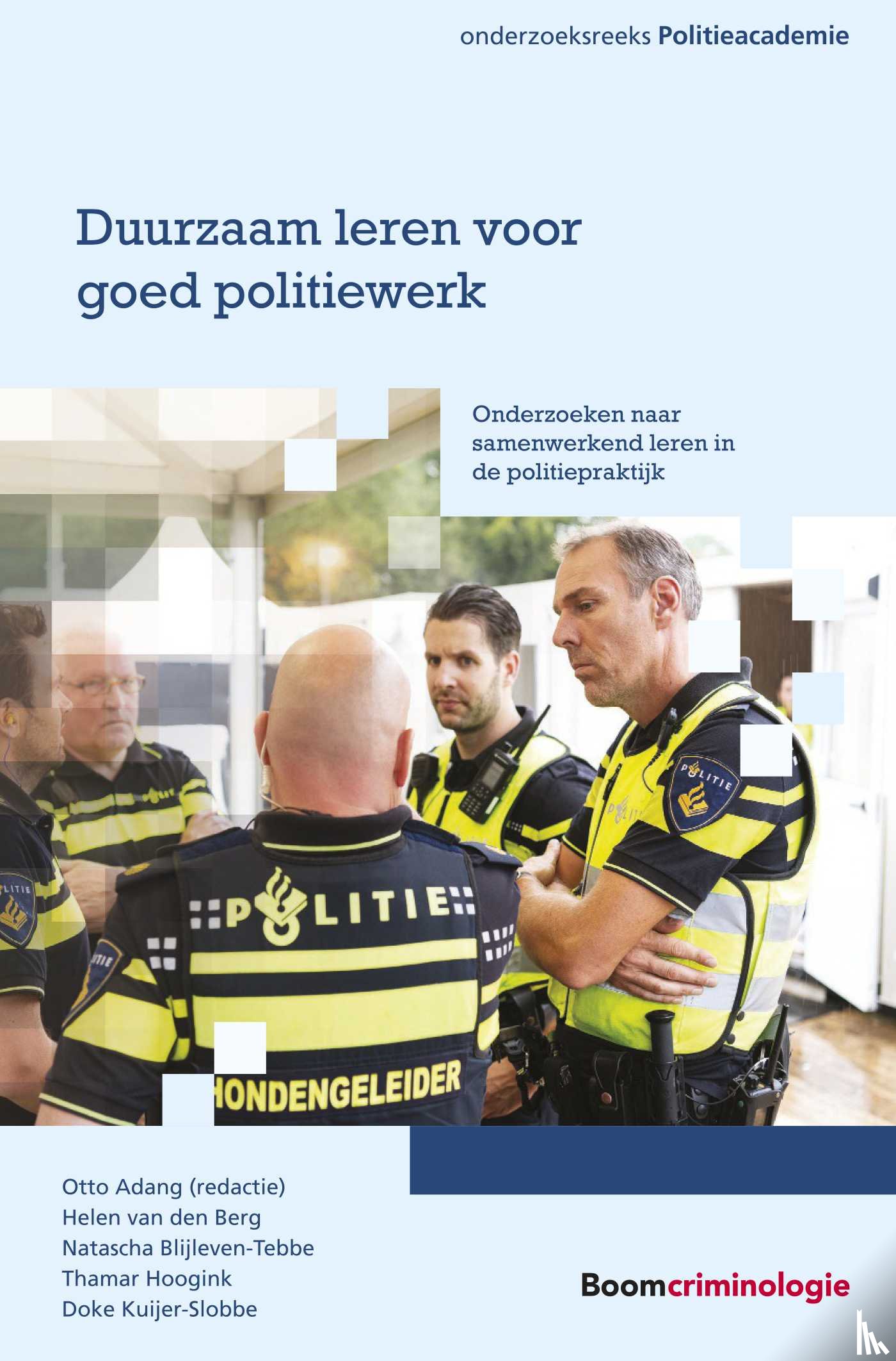 Berg, Helen van den, Blijleven-Tebbe, Natascha, Hoogink, Thamar, Kuijer-Slobbe, Doke - Duurzaam leren voor goed politiewerk