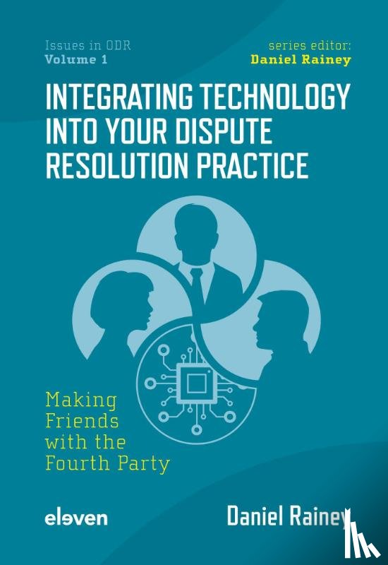 Rainey, Daniel - Integrating Technology into Your Dispute Resolution Practice