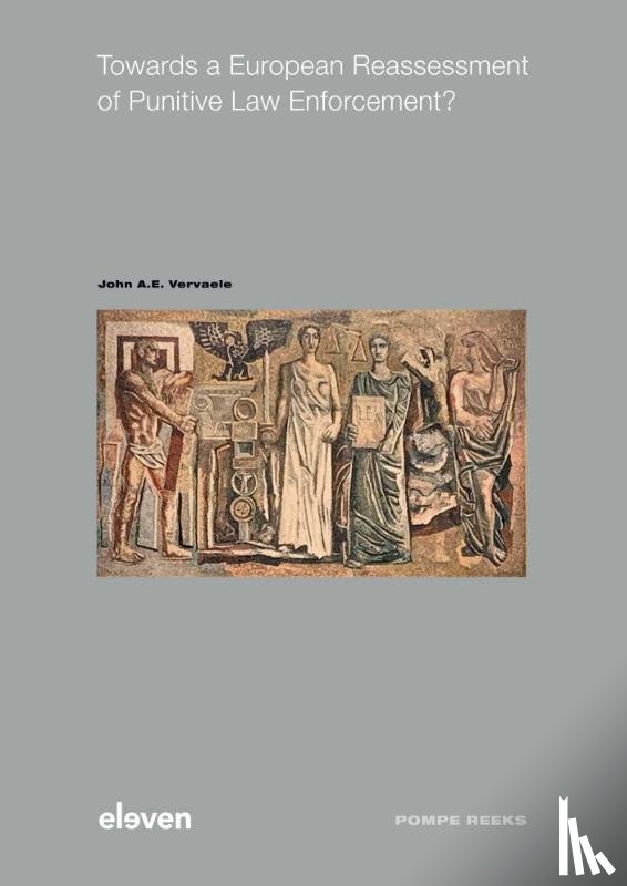 Vervaele, John A.E. - Towards a European Reassessment of Punitive Law Enforcement?