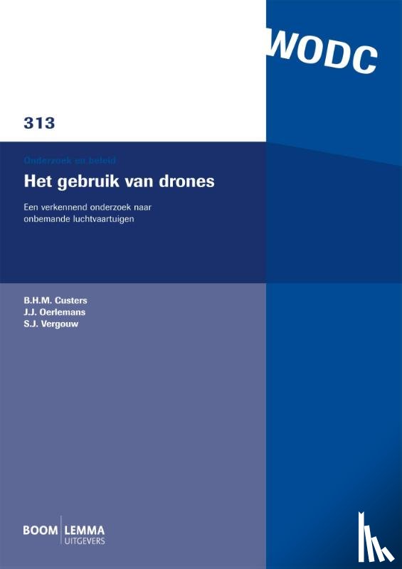 Custers, B.H.M., Oerlemans, J.J., Vergouw, S.J. - Het gebruik van drones