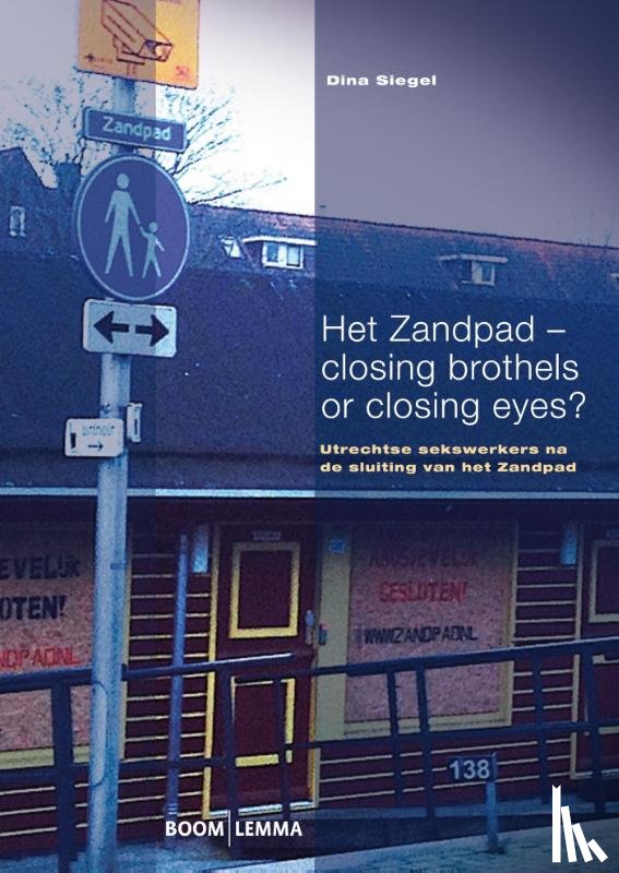 Siegel, Dina - Het Zandpad - closing brothels or closing eyes?