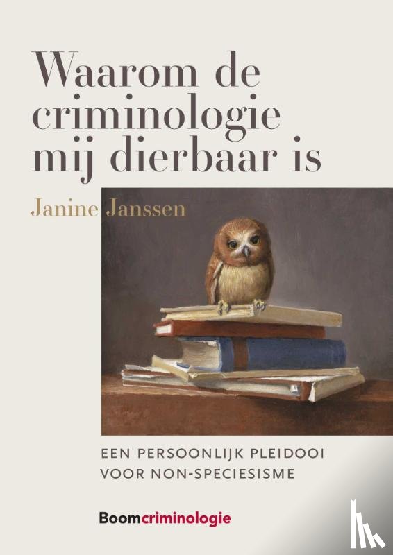 Janssen, Janine - Waarom de criminologie mij dierbaar is