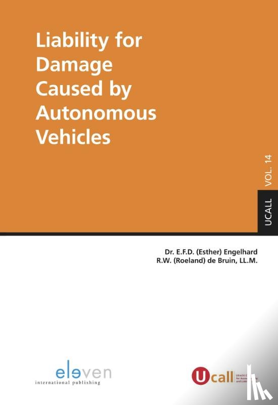Engelhard, E.F.D., Bruin, R.W. de - Liability for Damage Caused by Autonomous Vehicles