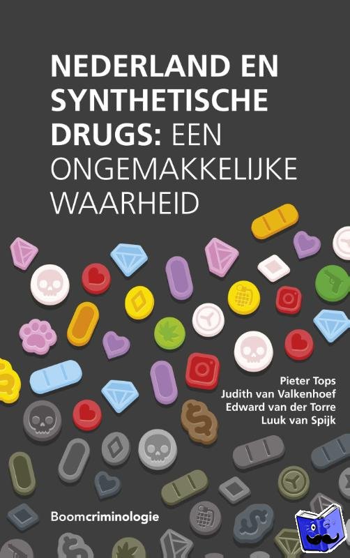 Tops, Pieter, Valkenhoef, Judith van, Torre, Edward van der, Spijk, Luuk van - Nederland en synthetische drugs