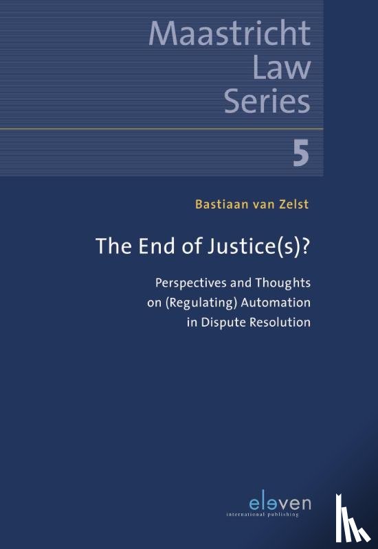 Zelst, Bastiaan van - The End of Justice(s)?