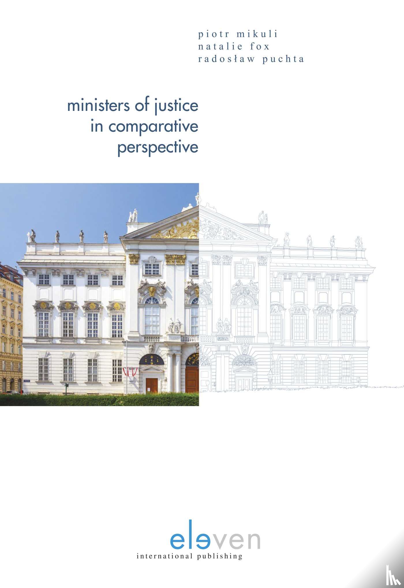 Mikuli, Piotr, Fox, Natalie, Puchta, Radosław - Ministers of Justice in Comparative Perspective