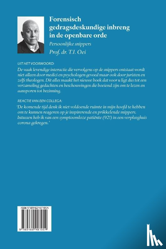 T.I. Oei, Prof.Dr. - Forensisch gedragsdeskundige inbreng in de openbare orde