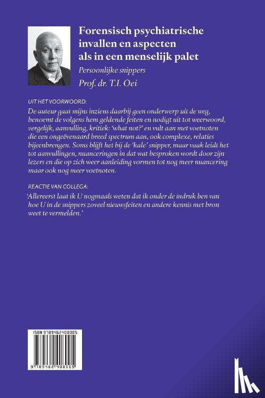 T.I. Oei, Prof.Dr. - Forensische psychiatrie, psychologie en actualiteit