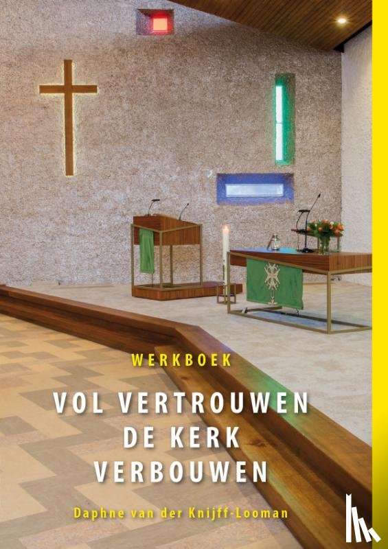 Knijff-Looman, Daphne van der - Vol vertrouwen de kerk verbouwen