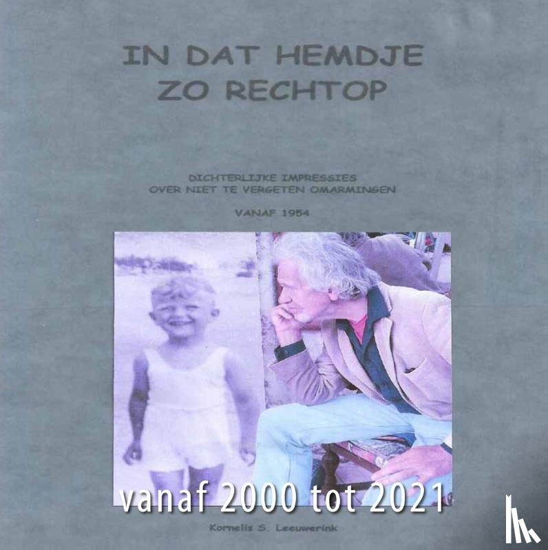 Leeuwerink, Kees - In dat hemdje, zo rechtop