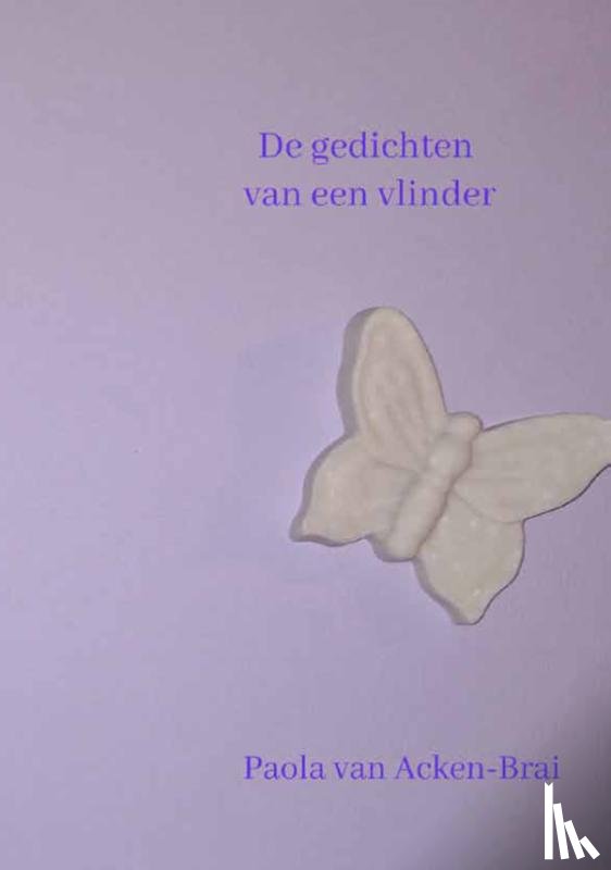 Acken-Brai, Paola van - De gedichten van een vlinder